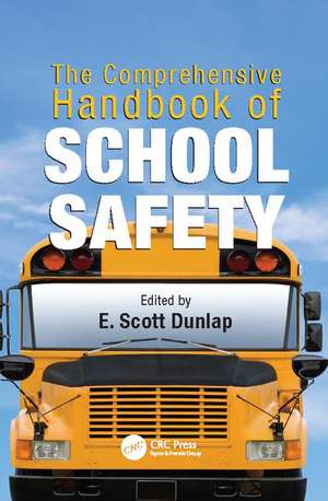 The Comprehensive Handbook of School Safety de E. Scott Dunlap