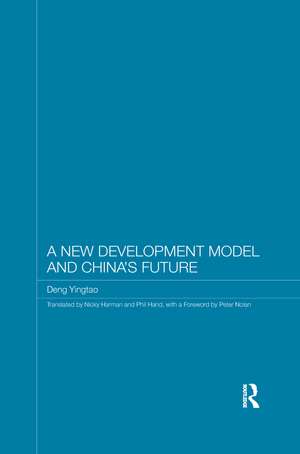 A New Development Model and China's Future de Deng Yingtao