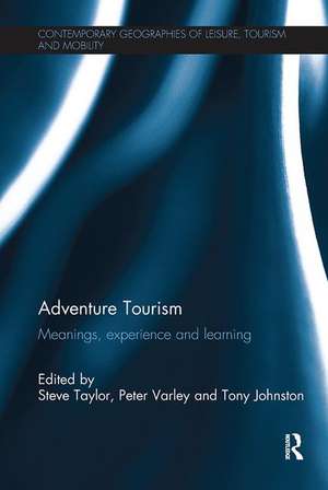 Adventure Tourism: Meanings, experience and learning de Steve Taylor