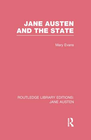 Jane Austen and the State (RLE Jane Austen) de Mary Evans