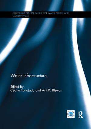 Water Infrastructure de Cecilia Tortajada