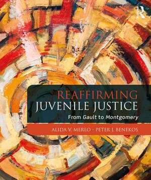 Reaffirming Juvenile Justice: From Gault to Montgomery de Alida V. Merlo