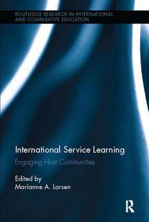 International Service Learning: Engaging Host Communities de Marianne Larsen