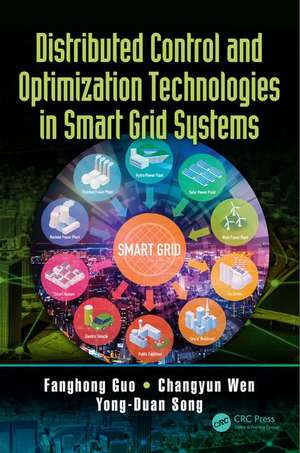 Distributed Control and Optimization Technologies in Smart Grid Systems de Fanghong Guo