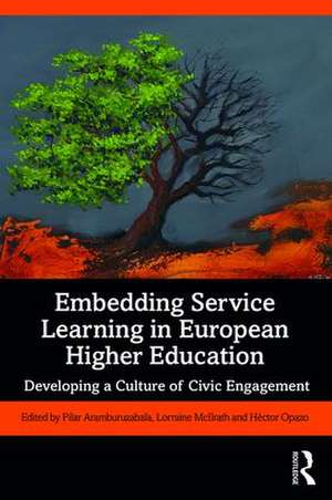 Embedding Service Learning in European Higher Education: Developing a Culture of Civic Engagement de Pilar Aramburuzabala