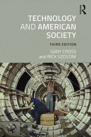 Technology and American Society: A History de Gary Cross