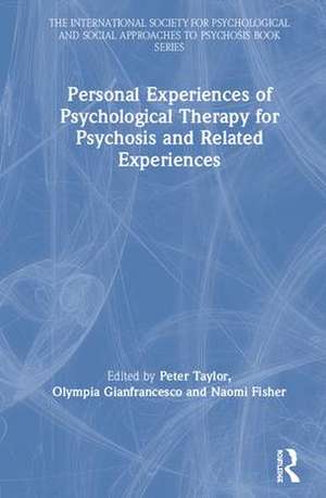 Personal Experiences of Psychological Therapy for Psychosis and Related Experiences de Peter Taylor