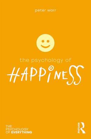 The Psychology of Happiness de Peter Warr