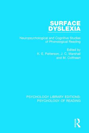 Surface Dyslexia: Neuropsychological and Cognitive Studies of Phonological Reading de K. Patterson