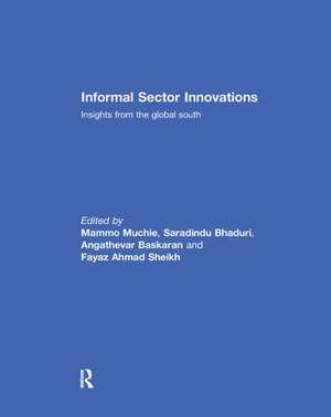 Informal Sector Innovations: Insights from the Global South de Mammo Muchie