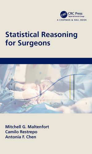 Statistical Reasoning for Surgeons de Mitchell G. Maltenfort