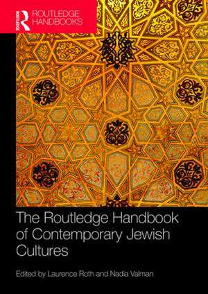 The Routledge Handbook of Contemporary Jewish Cultures de Nadia Valman