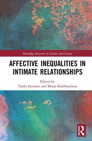 Affective Inequalities in Intimate Relationships de Tuula Juvonen