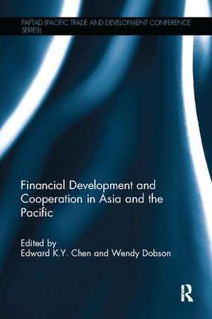 Financial Development and Cooperation in Asia and the Pacific de Edward K. Y. Chen