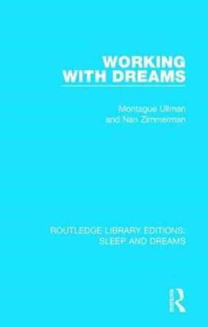 Working with Dreams de Montague Ullman