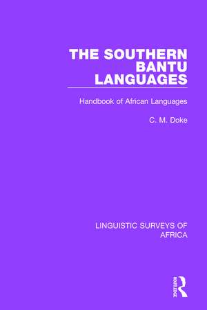 The Southern Bantu Languages: Handbook of African Languages de Clement M. Doke