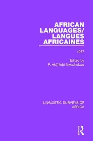 African Languages/Langues Africaines: Volume 3 1977 de P. Akụjụobi Nwachukwu