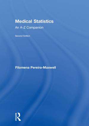 Medical Statistics: An A-Z Companion, Second Edition de Filomena Pereira-Maxwell