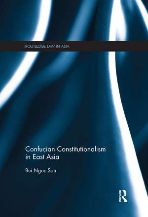 Confucian Constitutionalism in East Asia de Bui Ngoc Son