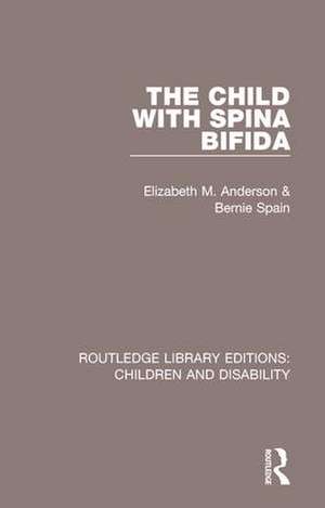 The Child with Spina Bifida de Elizabeth M. Anderson