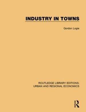 Industry in Towns de Gordon Logie