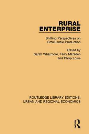 Rural Enterprise: Shifting Perspectives on Small-scale Production de Sarah Whatmore