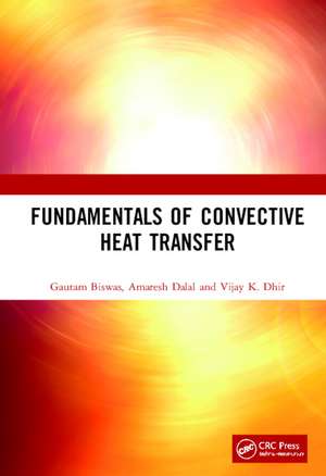 Fundamentals of Convective Heat Transfer de Gautam Biswas