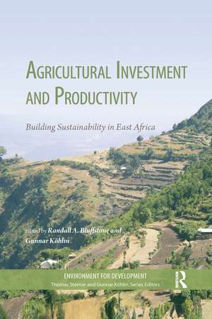 Agricultural Investment and Productivity: Building Sustainability in East Africa de Randall Bluffstone