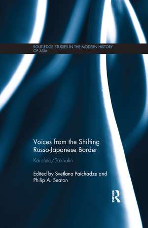 Voices from the Shifting Russo-Japanese Border: Karafuto / Sakhalin de Svetlana Paichadze