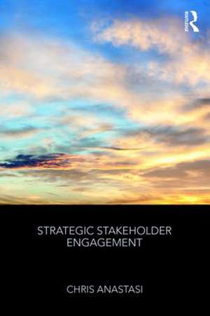 Strategic Stakeholder Engagement de Chris Anastasi