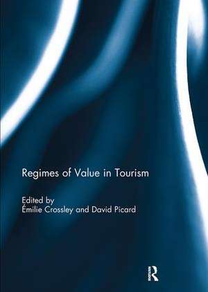 Regimes of Value in Tourism de Emilie Crossley