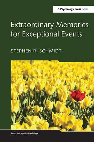 Extraordinary Memories for Exceptional Events de Stephen R. Schmidt