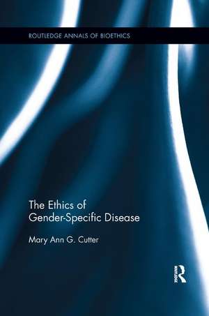 The Ethics of Gender-Specific Disease de Mary Ann Cutter