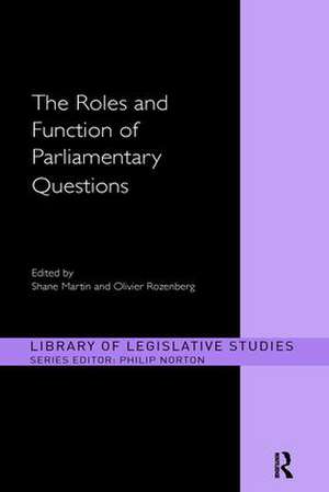 The Roles and Function of Parliamentary Questions de Shane Martin