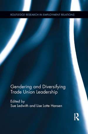 Gendering and Diversifying Trade Union Leadership de Sue Ledwith