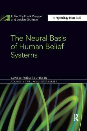 The Neural Basis of Human Belief Systems de Frank Krueger