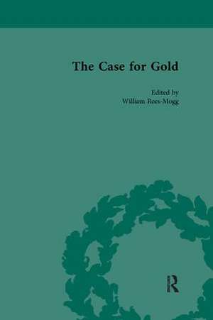 The Case for Gold Vol 3 de William Rees-Mogg