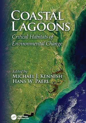 Coastal Lagoons: Critical Habitats of Environmental Change de Michael J. Kennish