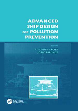 Advanced Ship Design for Pollution Prevention de Carlos Guedes Soares