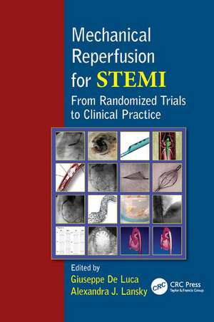 Mechanical Reperfusion for STEMI: From Randomized Trials to Clinical Practice de GIUSEPPE DE LUCA