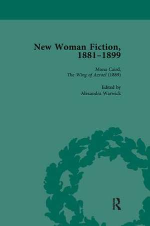 New Woman Fiction, 1881-1899, Part I Vol 3 de Carolyn W de la L Oulton