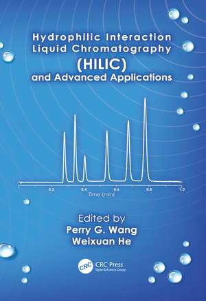 Hydrophilic Interaction Liquid Chromatography (HILIC) and Advanced Applications de Perry G. Wang