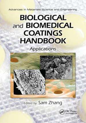 Biological and Biomedical Coatings Handbook: Applications de Sam Zhang