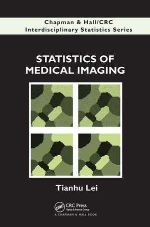 Statistics of Medical Imaging de Tianhu Lei