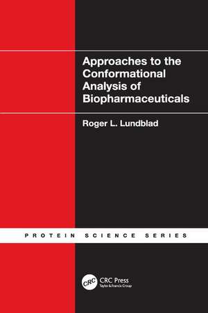 Approaches to the Conformational Analysis of Biopharmaceuticals de Roger L. Lundblad