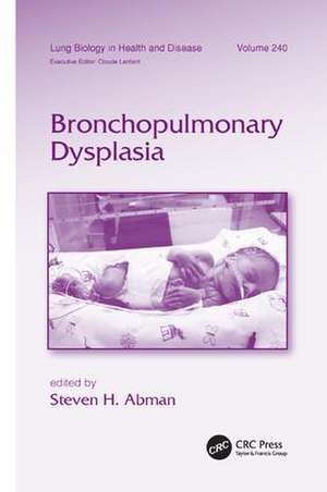 Bronchopulmonary Dysplasia de Steven H. Abman