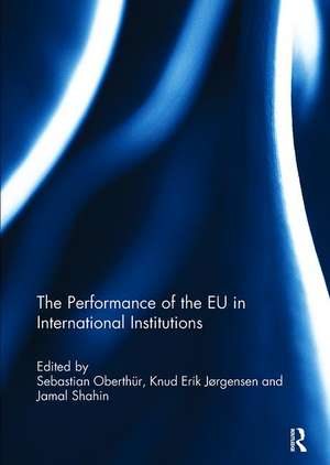 The Performance of the EU in International Institutions de Sebastian Oberthür