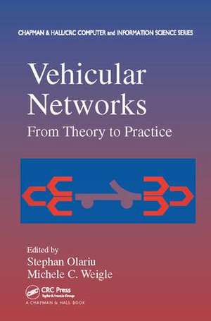 Vehicular Networks: From Theory to Practice de Stephan Olariu