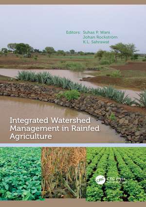 Integrated Watershed Management in Rainfed Agriculture de Suhas P. Wani