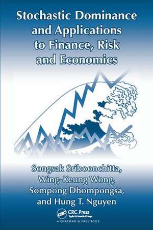 Stochastic Dominance and Applications to Finance, Risk and Economics de Songsak Sriboonchita